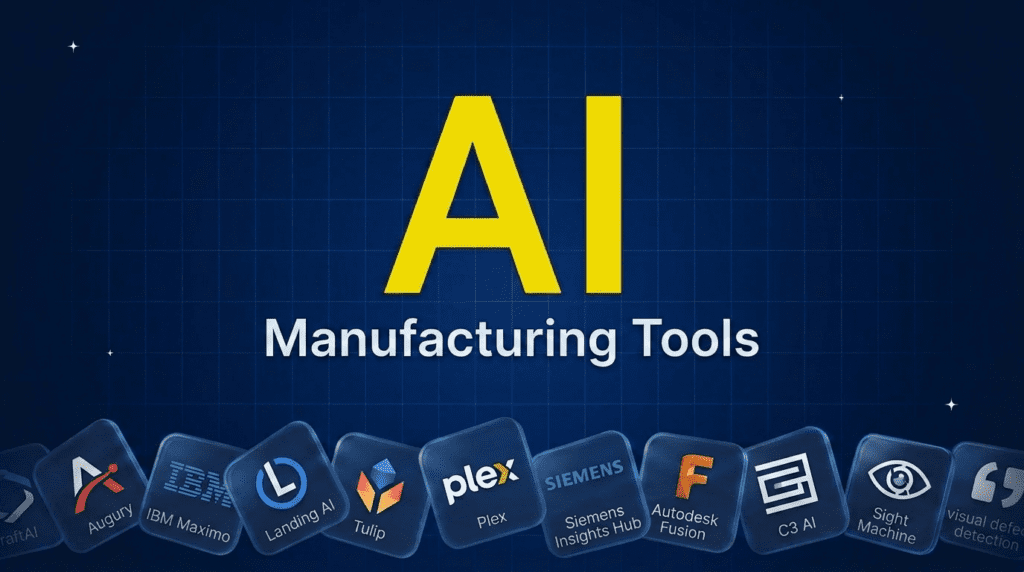 Best AI Tools for Manufacturing in 2026 (by Use Case)